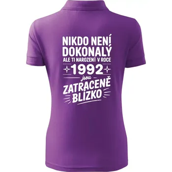Nikdo není dokonalý ale ti narození v roce 1992 jsou zatraceně blízko - Polokošile dámská Pique Polo - XS ( Fialová )