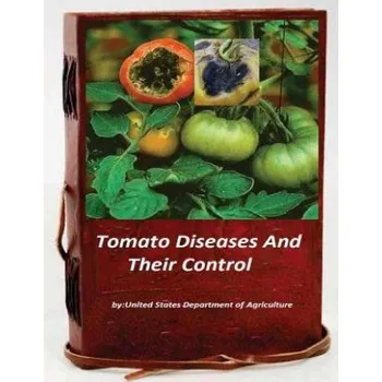 Kniha Tomato Diseases And Their Control (United States Department Of Agriculture)(Brožovaná)