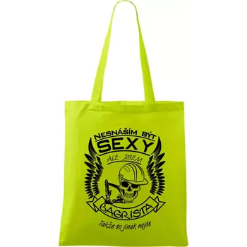 Nesnáším být sexy - bagrista - Taška bavlněná - 42 x 38 cm ( Limetková )
