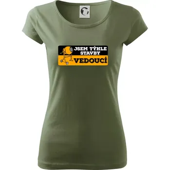 Dámské tričko Jsem týhle stavby vedoucí - Dámské triko Pure - XS ( Khaki )