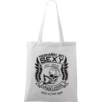 Nesnáším být sexy - bagrista - Taška bavlněná - 42 x 38 cm ( Bílá )