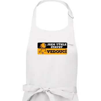 Kuchyňská zástěra Jsem týhle stavby vedoucí - Dámská zástěra na vaření - Univerzální velikost ( Bílá )