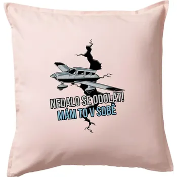 Polštář Nedalo se odolat, mám to v sobě letadlo - Polštář 50x50 - 50x50 - Pouze potah ( Světle růžová )