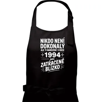 Kuchyňská zástěra Nikdo není dokonalý ale ti narození v roce 1994 jsou zatraceně blízko - Pánská zástěra na vaření - Univerzální velikost ( Černá )