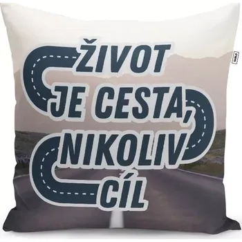 Polštář Sablio Polštář Život je cesta, nikoliv cíl: 40x40 cm