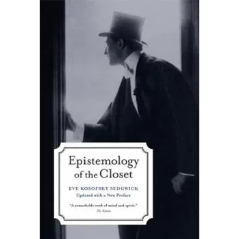 Epistemology of the Closet, Updated with a New Preface (E K Sedgwick)(Brožovaná)