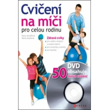 Cvičení na míči pro celou rodinu + DVD (Marta Muchová)(Kniha)