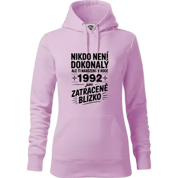 Dámská mikina Nikdo není dokonalý ale ti narození v roce 1992 jsou zatraceně blízko - Mikina dámská Cape s kapucí - S ( Orchid )