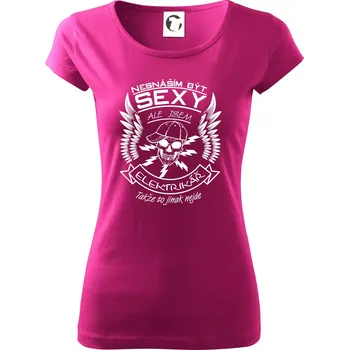 Dámské tričko Nesnáším být sexy - elektrikář - Dámské triko Pure - 3XL ( Fuchsiová )