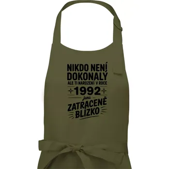 Kuchyňská zástěra Nikdo není dokonalý ale ti narození v roce 1992 jsou zatraceně blízko - Dámská zástěra na vaření - Univerzální velikost ( Khaki )