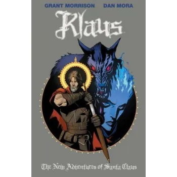 Cizojazyčná kniha Klaus: The New Adventures of Santa Claus (Grant Morrison,Dan Mora)(Pevná)