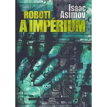 Roboti a impérium vázaná Isaac Asimov
