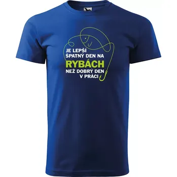 Pánské tričko Sablio Tričko s potiskem pro rybáře Je lepší špatný den na rybách než dobrý den v práci - modré M
