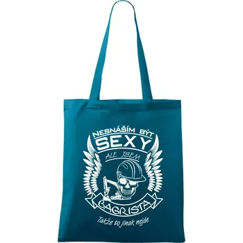 Nesnáším být sexy - bagrista - Taška bavlněná - 42 x 38 cm ( Petrolejová )