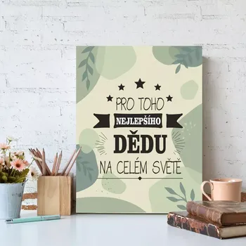 Plechová cedule Sablio Dárková cedulka Pro toho nejlepšího dědu: 30x40 cm