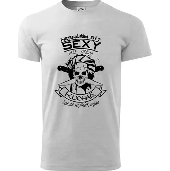 Pánské tričko Nesnáším být sexy - Kuchař - Triko extra velké (5-8XL) - 8XL ( Světlešedý Melír )