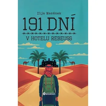 191 dní v hotelu Rebeuss - Ilja Mazánek (2025, brožovaná)