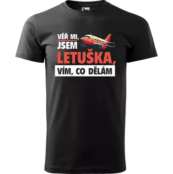 Pánské tričko Sablio Tričko s potiskem Věř mi, jsem letuška - černé 4XL