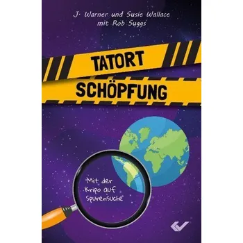 Pohádka Tatort Schöpfung - Warner J. Wallace