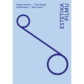 Umění Estetika filmu - Jacques Aumont