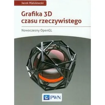 Grafika 3D czasu rzeczywistego - Matulewski Jacek