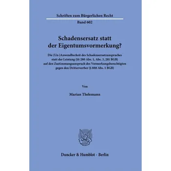 Schadensersatz statt der Eigentumsvormerkung? - Thelemann, Marian