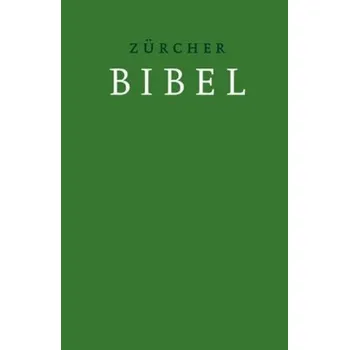 Zürcher Bibel mit Einleitungen und Glossar, grün