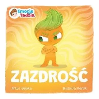 Zazdrość. Emocje Tadzia - Artur Gębka