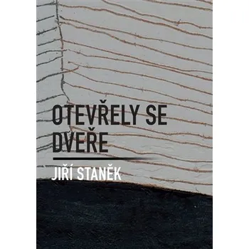 Otevřely se dveře Jiří Staněk