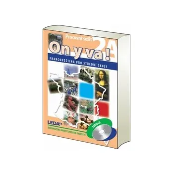 Učebnice ON Y VA! 2 (Francouzština pro střední školy) - pracovní sešity