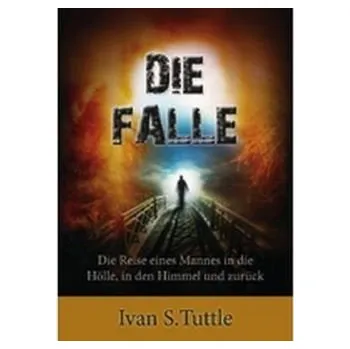 Die Falle - Tuttle, Ivan S.