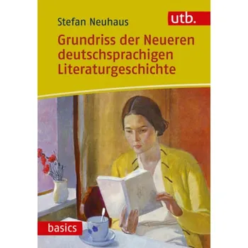 Grundriss der Neueren deutschsprachigen Literaturgeschichte - Neuhaus, Stefan