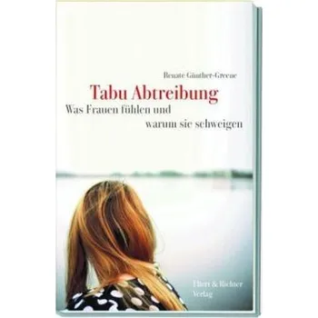 Tabu Abtreibung - Günther-Greene, Renate