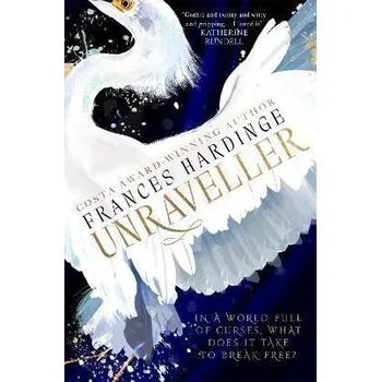 Cizojazyčná kniha Unraveller: The must-read fantasy from Costa-Award winning author Frances Hardinge