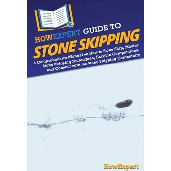 HowExpert Guide to Stone Skipping - Howexpert