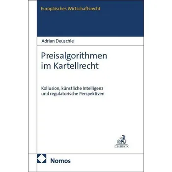 Preisalgorithmen im Kartellrecht - Deuschle, Adrian