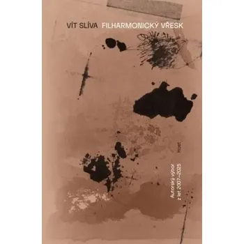 Poezie Filharmonický vřesk - Vít Slíva