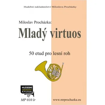 Mladý virtuos pro lesní roh - Miloslav Procházka