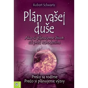 Plán vašej duše - Schwartz Robert