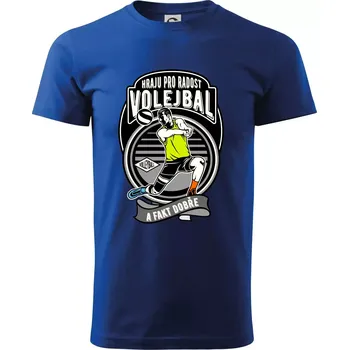 Hraju pro radost volejbal a fakt dobře - Triko extra velké (5-8XL) - 7XL ( Královská modrá )