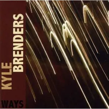 Zahraniční hudba CD Kyle Brenders: Ways 2010