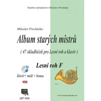 Album starých mistrů - 47 klasických skladeb pro lesní roh a klavír