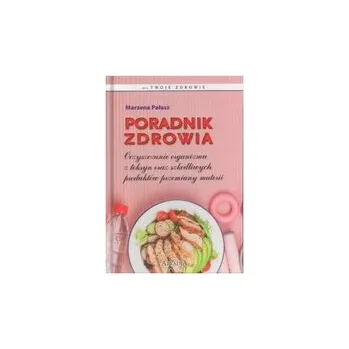 Poradnik zdrowia - Marzena Pałasz