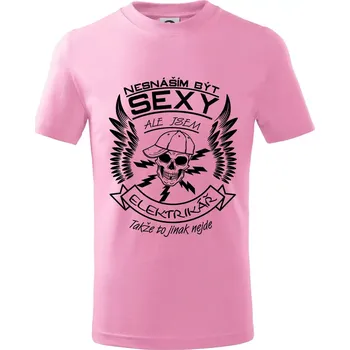 Nesnáším být sexy - elektrikář - Tričko dětské bavlněné - 158 cm/12 let ( Růžová )