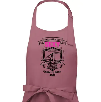 Kuchyňská zástěra Nesnáším být sexy - Řidička autobusu - Dámská zástěra na vaření - Univerzální velikost ( Starorůžová )