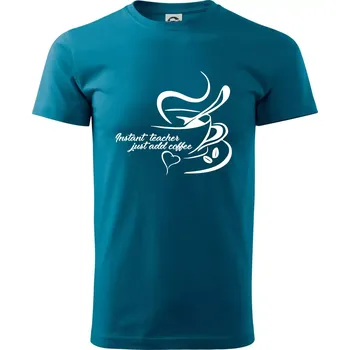 Pánské tričko Instant teacher - Klasické pánské triko vyšší gramáže - L ( Petrolejová )