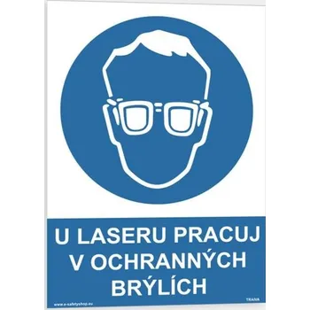 Traiva s.r.o. U laseru pracuj v ochranných brýlích Verze: Samolepka 210 x 297 mm (A4) tl. 0.1 mm - Kód: 03660