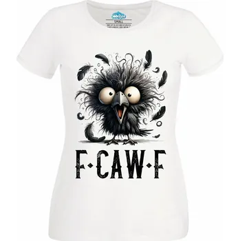 Dámské tričko Dámské tričko Vypelichaná Vrána F·CAW·F (Velikost: XS, Barva: Bílá)