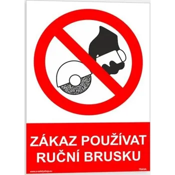 Traiva s.r.o. Zákaz používat ruční brusku Verze: Samolepka 105 x 148 mm (A5) tl. 0.1 mm - Kód: 13680