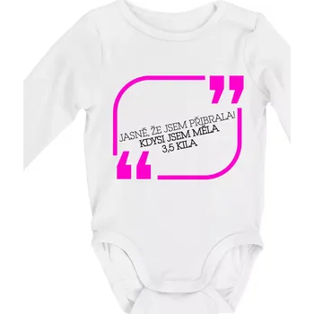 Kojenecký body Jasně, že jsem přibrala - Body kojenecké s dlouhým rukávem - Dlouhý r. do 3 měs ( Bílá )